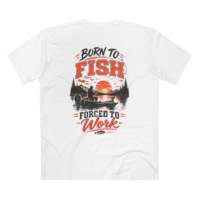 Born to Fish Shirt – Forced to Work Fishing Tee